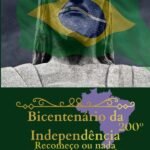 Bicentenário Da Independência: Recomeço ou Nada