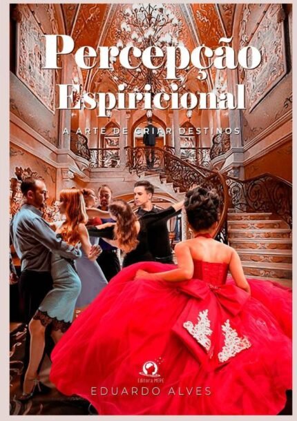 Percepção Espiricional: A Arte de Criar Destinos