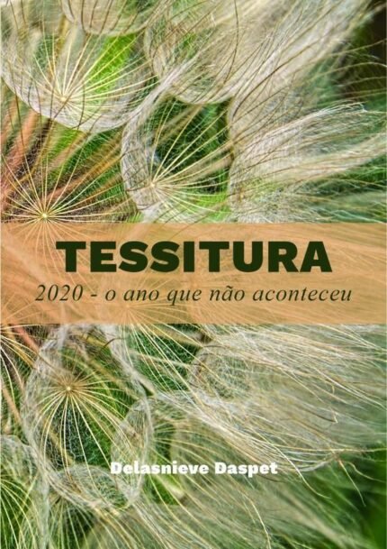 Tessitura: 2020 o ano que não aconteceu