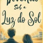 Vivendo Sob A Luz Do Sol