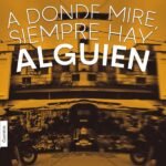 A donde mire, siempre hay alguien