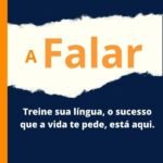 Re-aprenda A Falar: Treine sua língua, o sucesso que a vida te pede, está aqui
