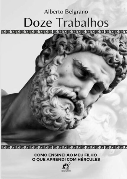 Doze Trabalhos: Como ensinei ao meu filho o que aprendi com Hércules