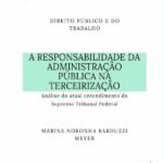 A Responsabilidade Da Administração Pública Na Terceirização: Análise do atual entendimento do Supremo Tribunal Federal