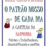 O Patrão Nosso De Cada Dia: A cartilha da harmonia