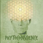 Phytoconscience: La source de la manifestation des plantes