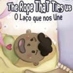O Laço Que Nos Une: The Rope That Ties Us
