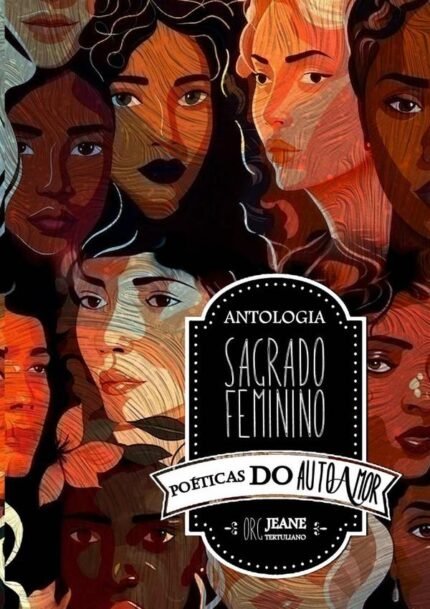 Antologia Sagrado Feminino: Poéticas do Autoamor