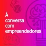 À Conversa Com Empreendedores