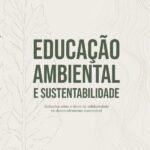 Educação Ambiental E Sustentabilidade: REFLEXÕES SOBRE O DEVER DE SOLIDARIEDADE NO DESENVOLVIMENTO SUSTENTÁVEL