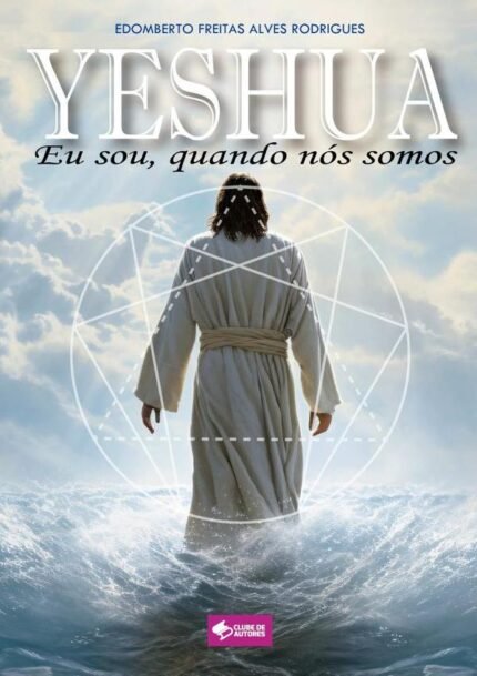 Yeshua: Eu sou, quando nós somos