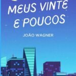 Meus Vinte E Poucos