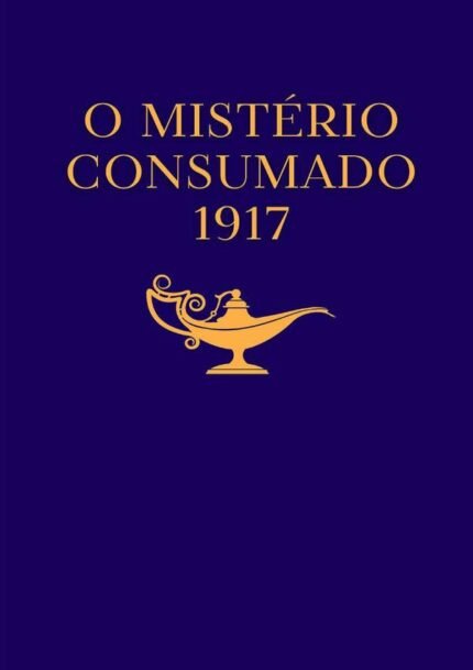 O Mistério Consumado – 1917: EDIÇÃO EM PORTUGUÊS