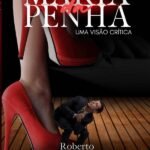 Lei Maria Da Penha: Uma Visão Crítica