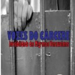 Vozes Do Cárcere: Invisibilidade Das Migrantes Venezuelanas