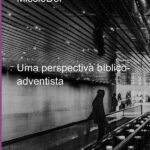 Missiodei: Uma perspectiva bíblico-adventista