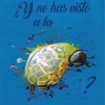 ¿Y no has visto a la tortuga?
