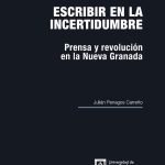 Escribir en la incertidumbre: Prensa y revolución en la nueva granada