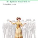 La entretenida / Mi agravio mudó mi ser