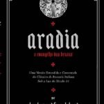 Aradia E O Evangelho Das Bruxas (tradução E Original): ESTENDIDO E COMENTADO
