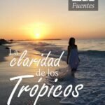 La claridad de los trópicos
