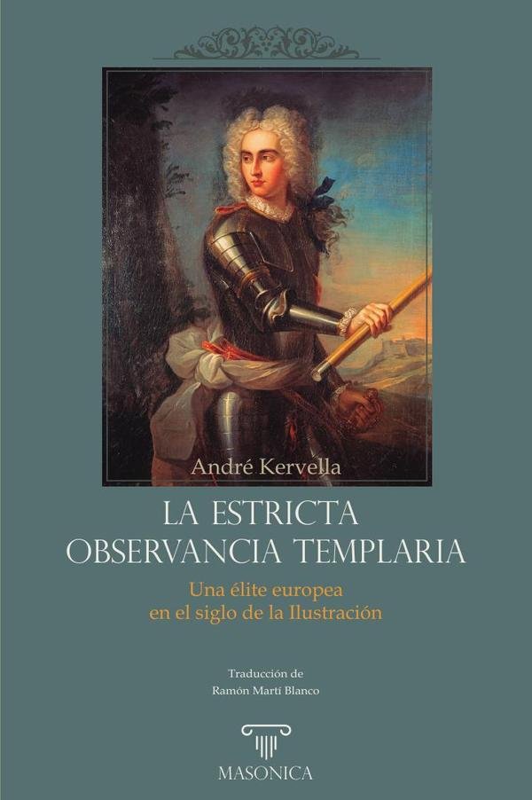 1019287_IMAGEN_TAPA_G_001 La Estricta Observancia Templaria: Una élite europea en el siglo de la Ilustración - Imagen 1