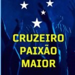 Cruzeiro Paixão Maior: 60 Poemas de Amor ao Cabuloso