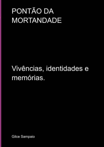 Pontão Da Mortandade: Vivências, identidades e memórias.