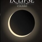 Esquadrão Eclipse: livro 01 - Colisão