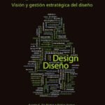 Diseñar hoy. Visión y gestión estratégica del diseño