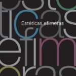Estéticas efímeras