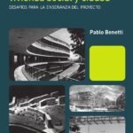 Vivienda social y ciudad: desafíos para la enseñanza del proyecto