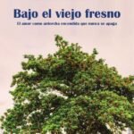 Bajo el viejo fresno