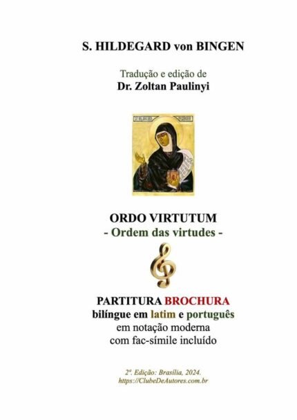 Ordo Virtutum (ordem Das Virtudes): Partitura Bilíngue Em Latim E Português (brochura): BROCHURA