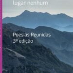 Em Toda A Parte E Em Lugar Nenhum: Poesias Reunidas