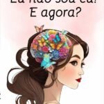 Eu Não Sou Eu! E Agora?