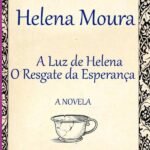 A Luz De Helena: O Resgate da Esperança