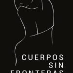 Cuerpos sin fronteras