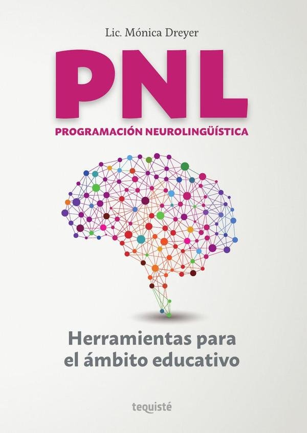 1037958_IMAGEN_TAPA_G_002 PNL Programación Neurolingüística: Herramientas para el ámbito educativo - Imagen 1