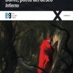 Dante, poeta del deseo. Infierno: Conversaciones sobre la Divina Comedia