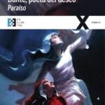 Dante, poeta del deseo. Paraíso: Conversaciones sobre la Divina Comedia