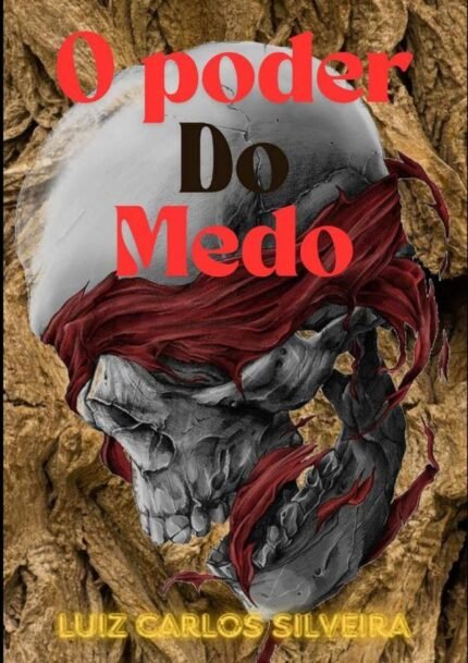 O Poder Do Medo: Os Segredos da Alma