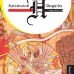 Bajo la mirada de Hildegarda, abadesa de Bingen