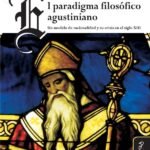 El paradigma filosófico agustiniano: Un modelo de racionalidad y su crisis en el siglo XII