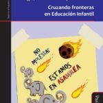 Fuego, meteoritos y elefantes: Cruzando fronteras en Educación Infantil
