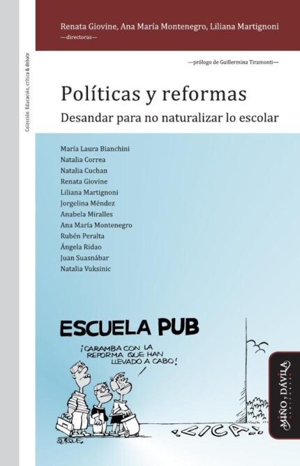 Políticas y reformas: Desandar para no naturalizar lo escolar