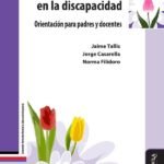 La sexualidad en la discapacidad.: Orientación para padres y docentes