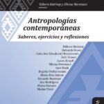 Antropologías contemporáneas.: Saberes, ejercicios y reflexiones