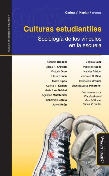 Culturas estudiantiles.: Sociología de los vínculos en la escuela