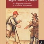 Angelo Beolco (a) Ruzante.: Un dramaturgo provocador en la Italia del Renacimiento
